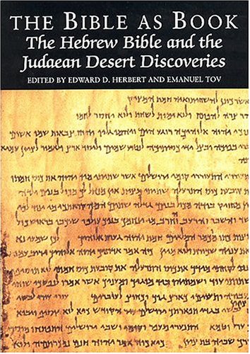 Stock image for The Bible As Book: The Hebrew Bible and the Judaean Desert Discoveries for sale by Books From California