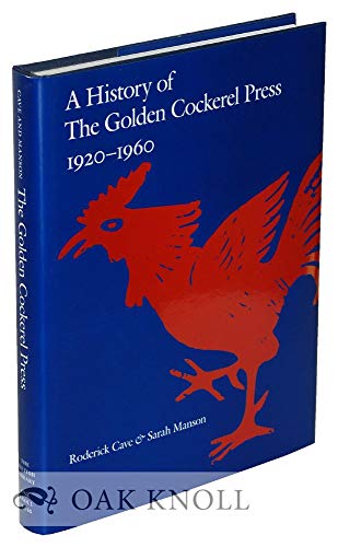 Beispielbild fr A HISTORY OF THE GOLDEN COCKEREL PRESS, 1920-1960. zum Verkauf von Burwood Books