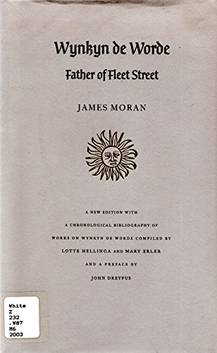 Stock image for Wynkyn De Worde: Father of Fleet Street for sale by Powell's Bookstores Chicago, ABAA