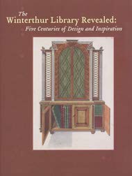 Beispielbild fr The Winterthur Library Revealed: Five Centuries of Design & Inspiration. zum Verkauf von Powell's Bookstores Chicago, ABAA