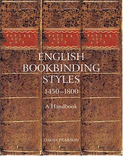 Beispielbild fr English Bookbinding Styles 1450 - 1800: A Handbook zum Verkauf von Revaluation Books