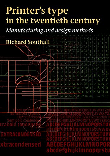 9781584561552: Printer's Type in the Twentieth Century: Manufacturing And Design Methods