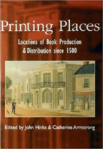 Stock image for Printing Places : Locations of Book Production & Distribution since 1500 for sale by Better World Books