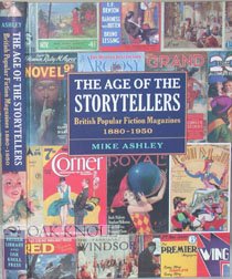 9781584561705: The Age of the Storytellers: British Popular Fiction Magazines 1880-1950