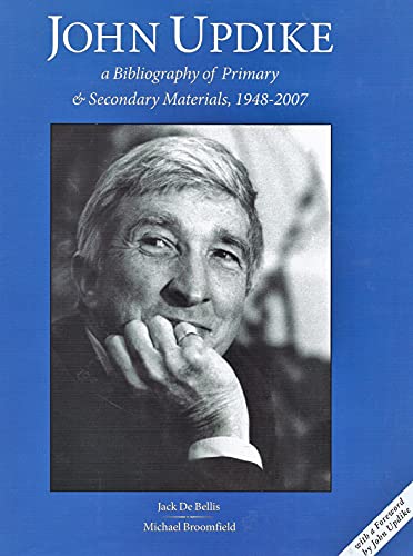 John Updike: A Bibliography Of Primary And Secondary Materials, 1948-2007.