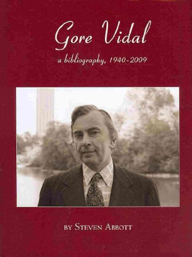 Gore Vidal: A Bibliography, 1940 - 2009.