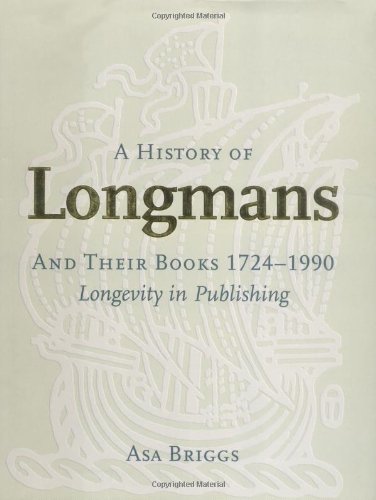 A History Of Longmans And Their Books, 1724-1990