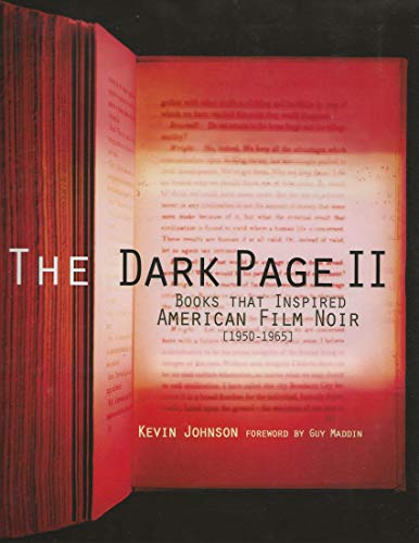 The Dark Page II: Books That Inspired American Film Noir, (1950-1965) (9781584562597) by Kevin Johnson