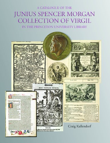 

A Catalogue of the Junius Spencer Morgan Collection of Virgil in the Princeton University Library [signed] [first edition]