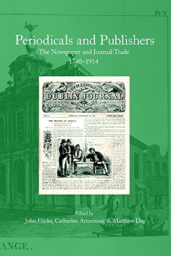 Beispielbild fr Periodicals and Publishers: The Newspaper and Journal Trade, 1750-1914 (Print Networks) zum Verkauf von Powell's Bookstores Chicago, ABAA