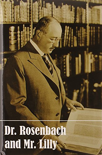 Beispielbild fr Dr. Rosenbach and Mr. Lilly: Book Collecting in a Golden Age zum Verkauf von ThriftBooks-Dallas