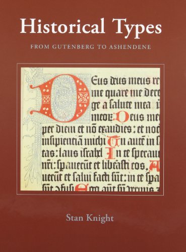 Historical Types from Gutenberg to Ashendene (9781584562986) by Stan Knight