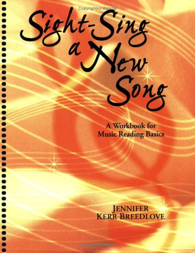 Stock image for Sight-Sing a New Song; A Workbook for Music Reading Basics for sale by SecondSale