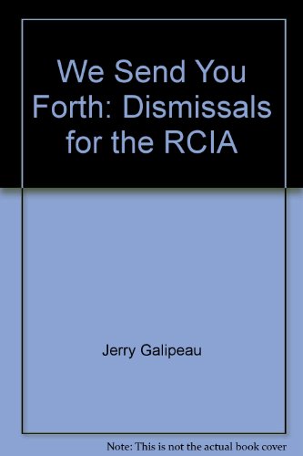 Stock image for We Send You Forth: Dismissals for the RCIA for sale by HPB-Red