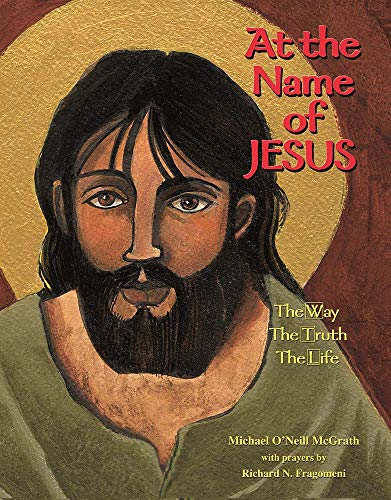 Stock image for At the Name of Jesus: The Way, the Truth, the Life for sale by SecondSale