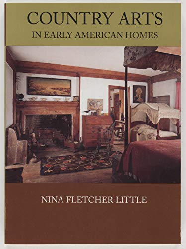 Beispielbild fr Country Arts in Early American Homes zum Verkauf von Wonder Book