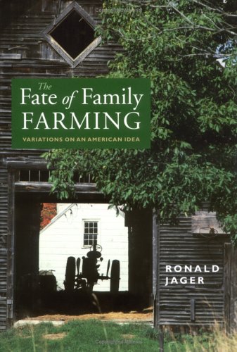 Stock image for The Fate of Family Farming: Variations on an American Idea for sale by Sessions Book Sales