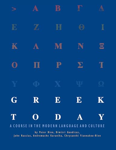 Greek Today: A Course In The Modern Language And Culture.