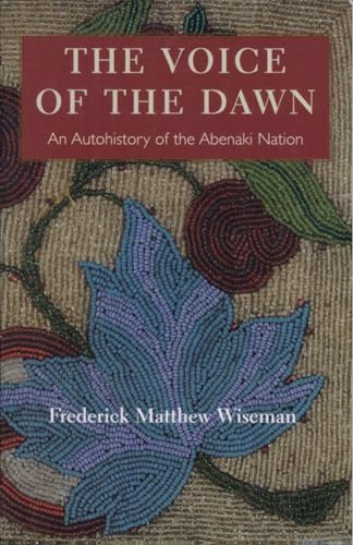 Stock image for The Voice of the Dawn: An Autohistory of the Abenaki Nation for sale by Save With Sam