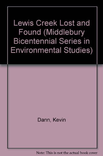 9781584650713: Lewis Creek Lost and Found (Middlebury bicentennial series in environmental studies)