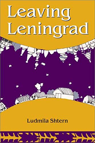 9781584651000: Leaving Leningrad: The True Adventures of a Soviet Empire (Brandeis Series on Jewish Women)