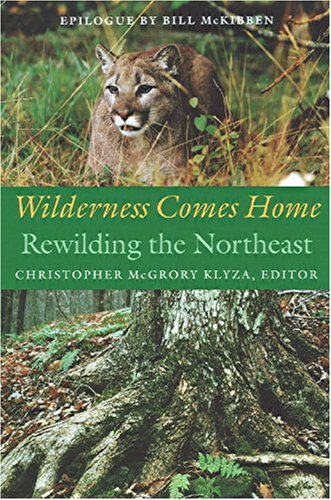 Beispielbild fr Wilderness Comes Home: Rewilding the Northeast. zum Verkauf von Powell's Bookstores Chicago, ABAA