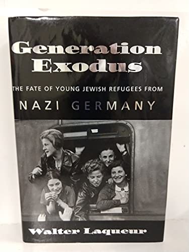 Stock image for Generation Exodus : The Fate of Young Jewish Refugees from Nazi Germany for sale by Front Cover Books