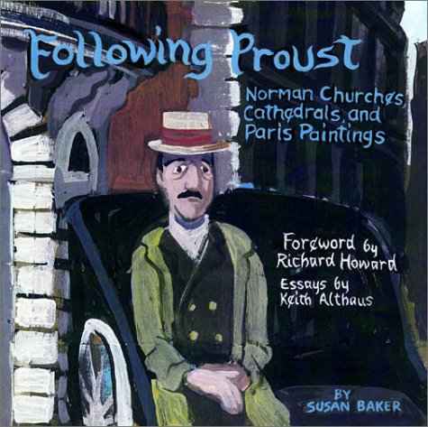 Following Proust (9781584651130) by Baker, Susan; Althaus, Keith