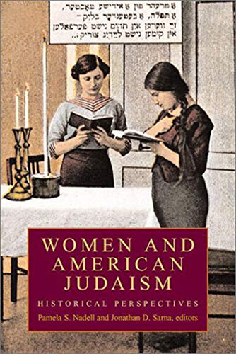 Stock image for Women and American Judaism: Historical Perspectives (Brandeis Series in American Jewish History, Culture, and Life & HBI Series on Jewish Women) for sale by Midtown Scholar Bookstore