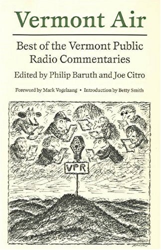 Imagen de archivo de Vermont Air: Best of the Vermont Public Radio Commentaries a la venta por Hedgehog's Whimsey BOOKS etc.