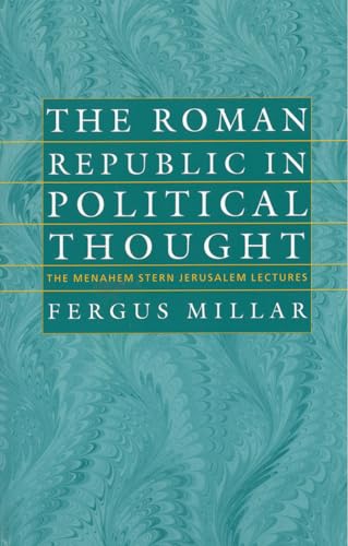 Imagen de archivo de The Roman Republic in Political Thought (The Menahem Stern Jerusalem Lectures) a la venta por HPB-Red