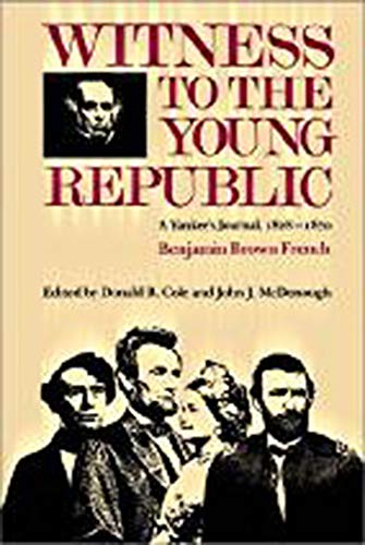 Beispielbild fr Witness to the Young Republic: A Yankee?s Journal, 1828?1870 zum Verkauf von Save With Sam