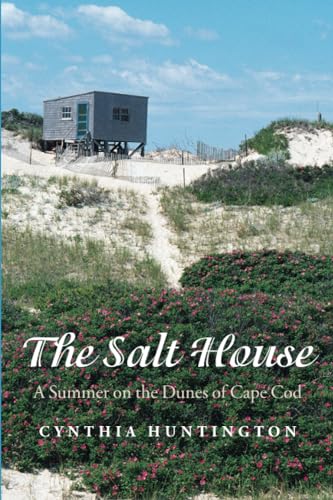 Beispielbild fr The Salt House: A Summer on the Dunes of Cape Cod zum Verkauf von Wonder Book