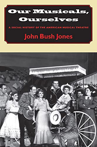 Beispielbild fr Our Musicals, Ourselves : A Social History of the American Musical Theatre zum Verkauf von Better World Books