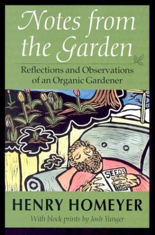 Beispielbild fr Notes from the Garden : Reflections and Observations of an Organic Gardener zum Verkauf von Better World Books