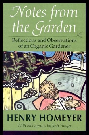 9781584653455: Notes from the Garden: Reflections and Observations of an Organic Gardener