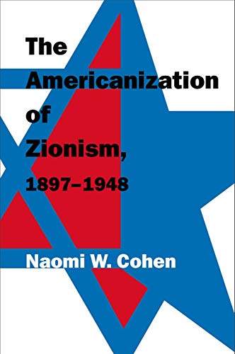 Stock image for The Americanization of Zionism, 1897-1948. for sale by Kloof Booksellers & Scientia Verlag