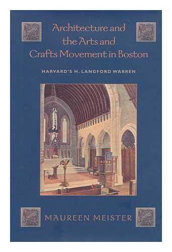 9781584653516: Architecture and the Arts and Crafts Movement in Boston: Harvard’s H. Langford Warren