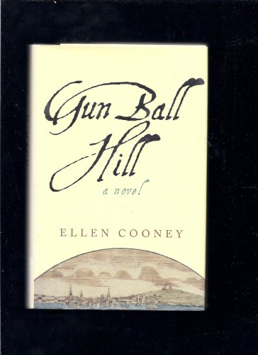 Gun Ball Hill : a novel Hardscrabble books