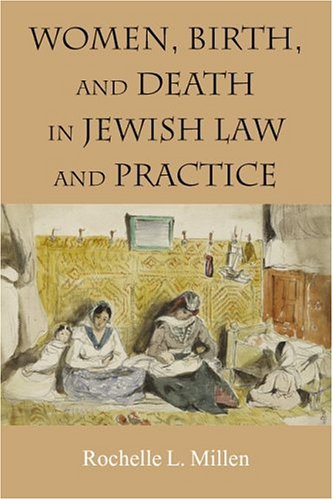 9781584653653: Women, Birth, and Death in Jewish Law and Practice