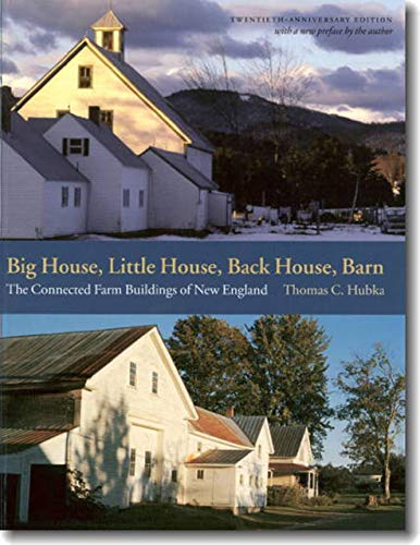 Stock image for Big House, Little House, Back House, Barn: The Connected Farm Buildings of New England for sale by Seattle Goodwill