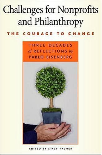 Beispielbild fr Challenges for Nonprofits and Philanthropy: The Courage to Change (Civil Society: Historical and Contemporary Perspectives) zum Verkauf von The Maryland Book Bank