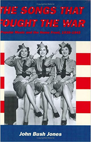 Stock image for The Songs That Fought the War: Popular Music and the Home Front, 1939-1945 for sale by Hafa Adai Books