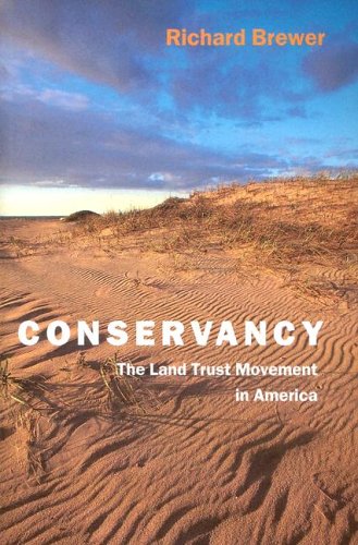 Beispielbild fr Conservancy: The Land Trust Movement in America zum Verkauf von Lowry's Books