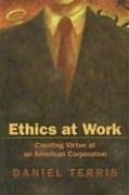 Beispielbild fr Ethics at Work : Creating Virtue at an American Corporation zum Verkauf von Better World Books