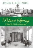 Poland Springs: a Tale of the Gilded Age, 1860-1900