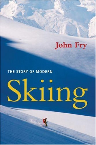 Beispielbild fr The Story of Modern Skiing zum Verkauf von Better World Books