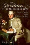 Beispielbild fr The Gardiners of Massachusetts : Provincial Ambition and the British-American Career zum Verkauf von Better World Books