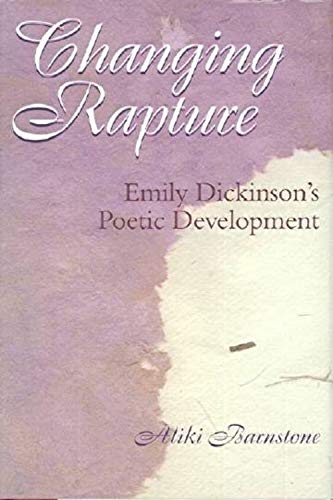 Beispielbild fr Changing Rapture: Emily Dickinson's Poetic Development zum Verkauf von ThriftBooks-Dallas