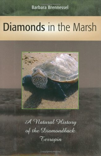 Diamonds in the Marsh: A Natural History of the Diamondback Terrapin